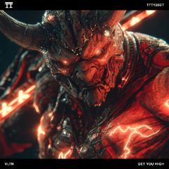 FREE DOWNLOAD: VLTN - GET YOU HIGH [TFT136GT]