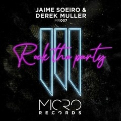 Jaime Soeiro, Derek Muller - Rock The Party (Original Mix)
