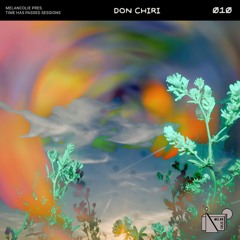 Time has passed Sessions - Don Chiri [010]
