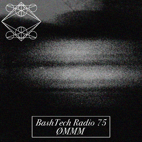 BashTech Radio 75 ØMMM Guest Mix