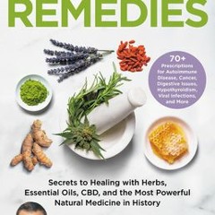 [PDF] Download Ancient Remedies: Secrets to Healing with Herbs, Essential Oils, CBD, and the Most Po