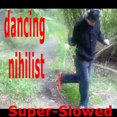 Dancing Nihilist ~ Pathetic (Super Slowed)
