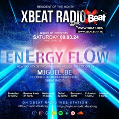 Miguel - Energy Flow Mars 2024 For Xbeat Radio