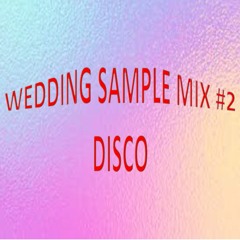 Wedding Sample Mix #2 - Disco