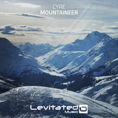 LEV137 : Cyre - Mountaineer [OUT NOW]