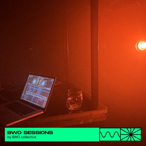 BWO Sessions 03/25 by BWO collective