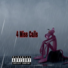 4 Miss Calls