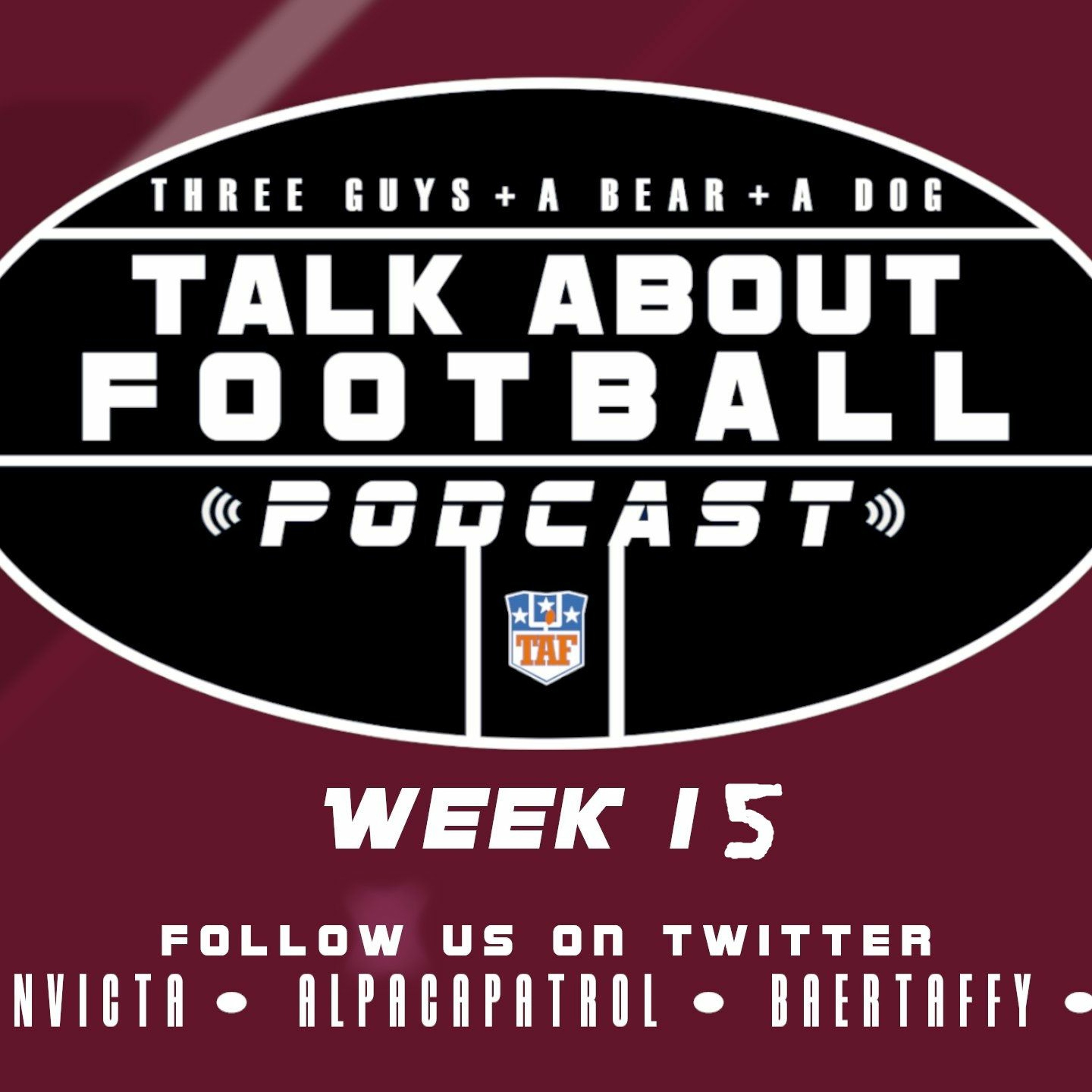 Three Guys (And A Bear And A Dog) Talk About Football - 2022-2023 NFL Week 14-15 episode artwork