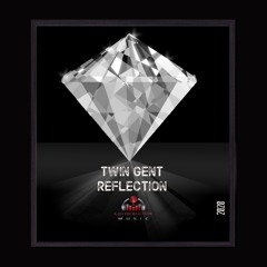 Twin Gent - Reflection