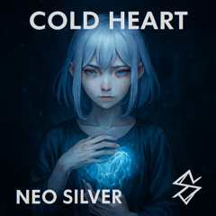 Neo Silver - Cold Heart