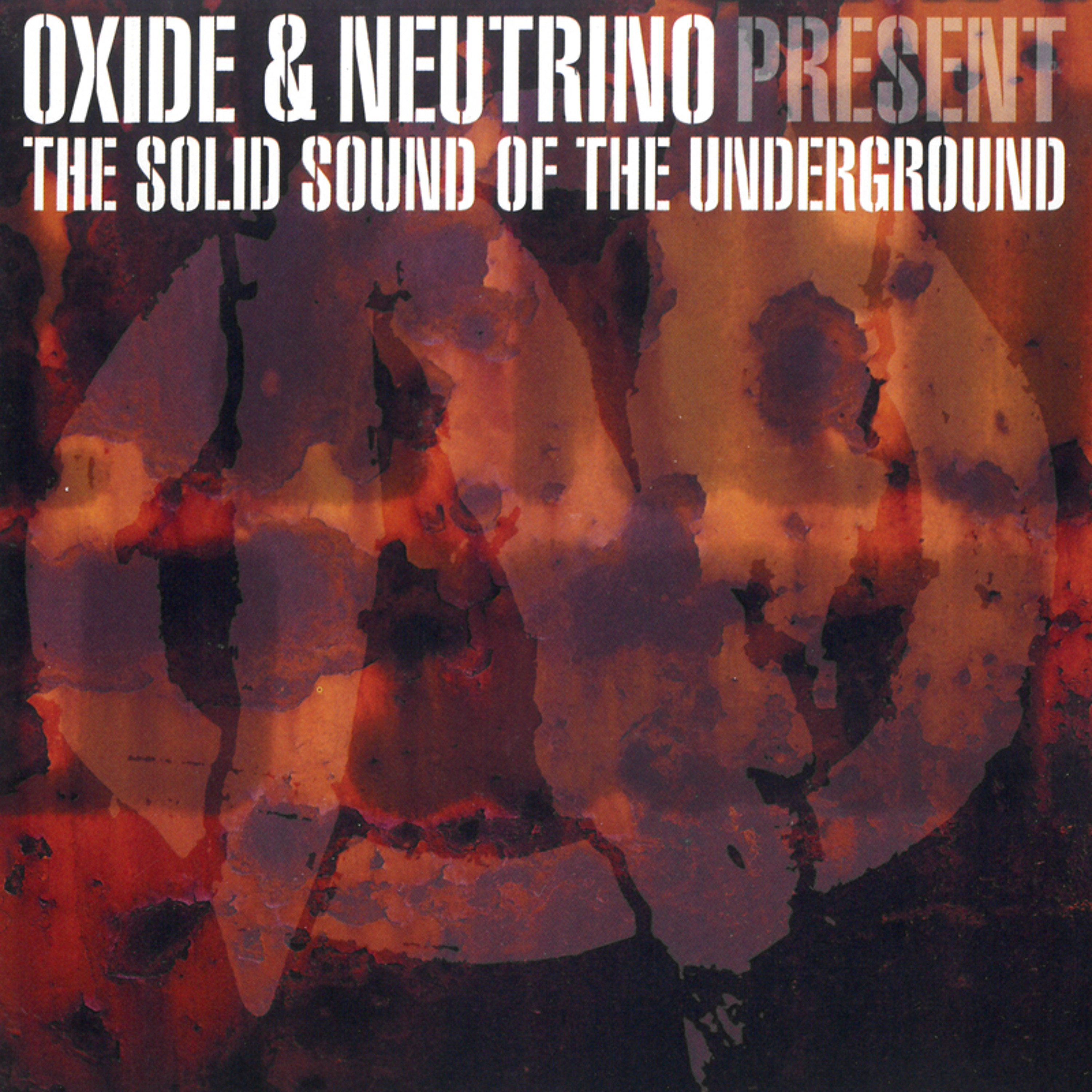 Oxide & Neutrino Present: The Solid Sound of the Underground episode artwork