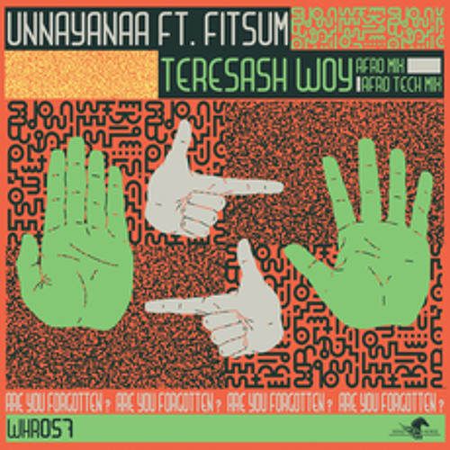 Unnayanaa ft. Fitsum - Teresash Woy (Afro Mix) [Wind Horse Records] [MI4L.com]