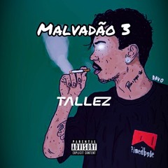 Xamã, Gustah, Neo Beats - Malvadão 3 (Tallez Remix)