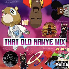 “That Old Kanye Mix!” - DJ Blaze