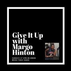 Give It Up With Margo Hinton "Steel Smiling" (Aug 15)