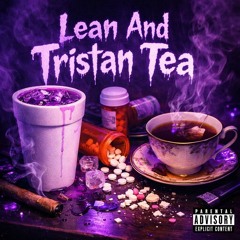 FLEZ - Lean And Tristan Tea