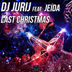 DJ Jurij feat. Jeida - Last Christmas