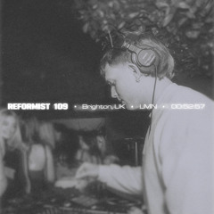 109 - REFORMIST