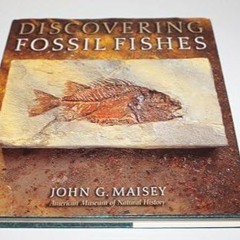 [READ]⚡PDF✔ Discovering Fossil Fishes (Henry Holt Reference Book)