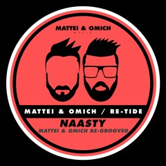 Mattei & Omich, Re-Tide - Naasty (Mattei & Omich Re-Grooved)