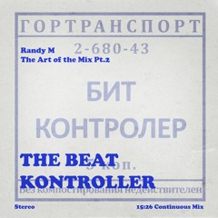The Art of the Mix Pt.2.: THE BEAT KONTROLLER
