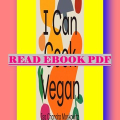[Read] [PDF] I Can Cook Vegan  By Isa Chandra Moskowitz