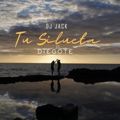 Tu Silueta - Dj Jack Ft Diegote