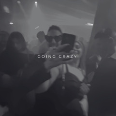Going Crazy