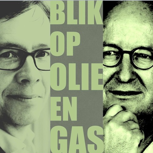 #26 Blik op Olie en Gas met Jilles van den Beukel