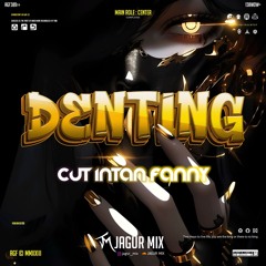 Denting #CUT INTAN FANNY - ( Jagur Mix ) Super Duper Express