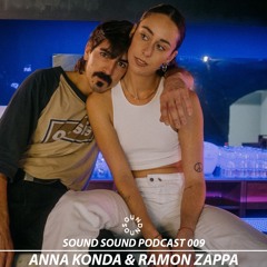 PODCAST 009 - ANNA KONDA & RAMON ZAPPA