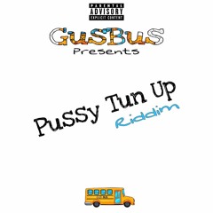 GusBus - Pussy Tun Up Riddim