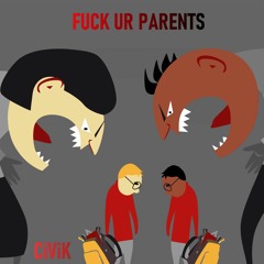 Fuck Ur Parents