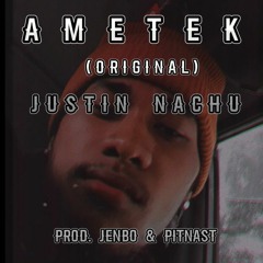 ÀMETEK😔💔 Justin Nachu|Prod. Jenbo & Pitnast