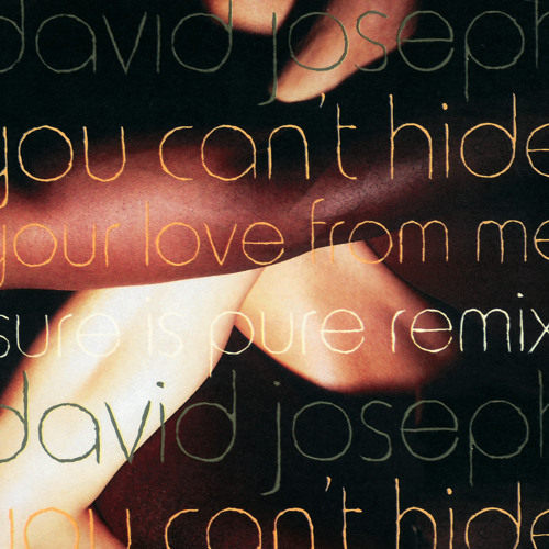 You Can't Hide (Your Love From Me) (Original 12" Mix)