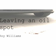 Leaving an oil spot- Roy Williams-2020