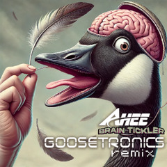 AHEE - Brain Tickler (GooseTronics remix)