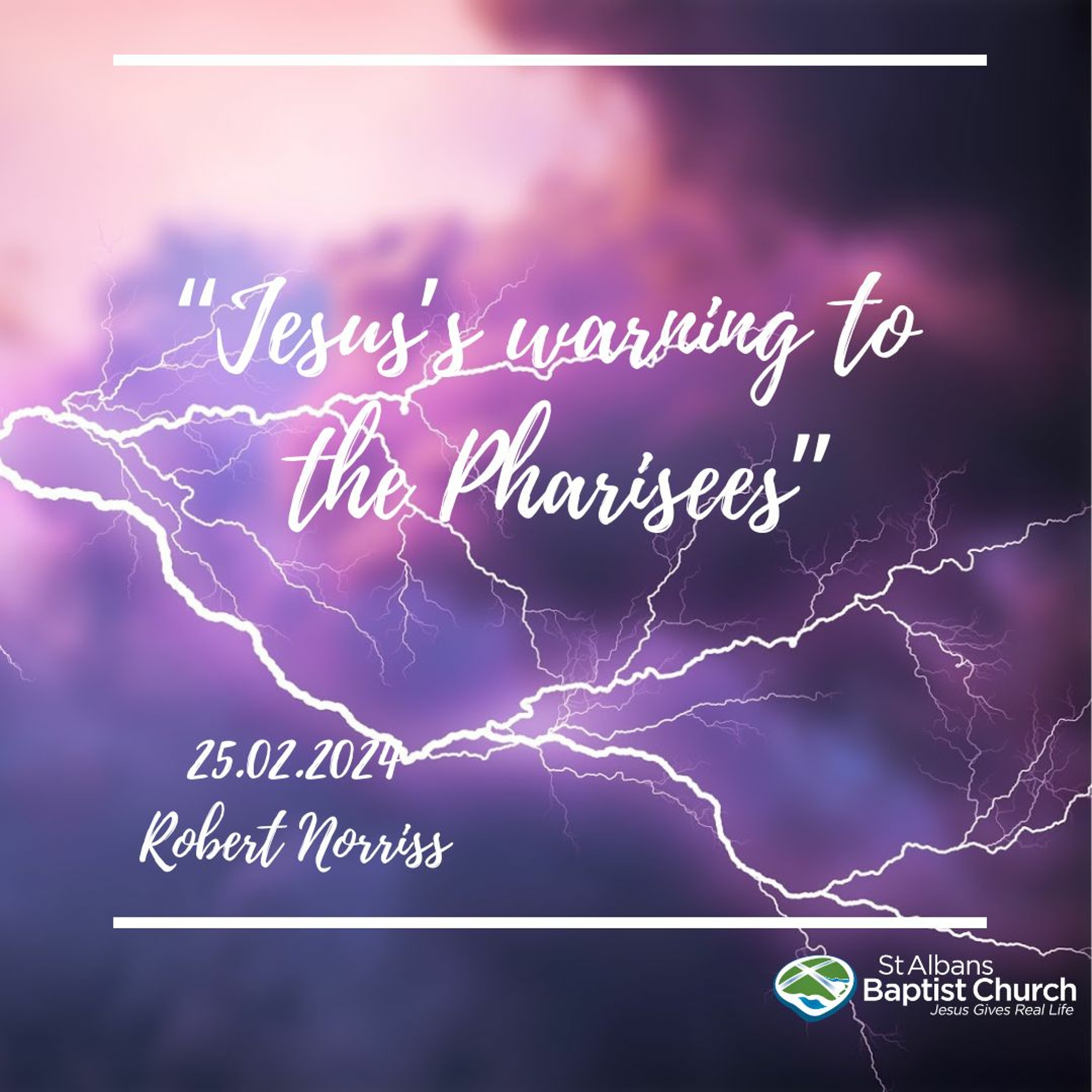 25.02.2024 - Jesus's Warning to the Pharisees - Robert Norriss episode artwork