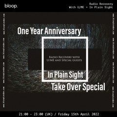 Radio Recovery with U/ME + In Plain Sight - 15.04.22