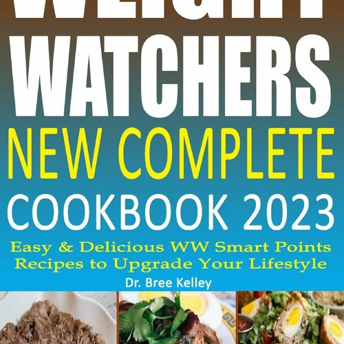 Stream [PDF] DOWNLOAD FREE Weight Watchers New Complete Cookbook 2023