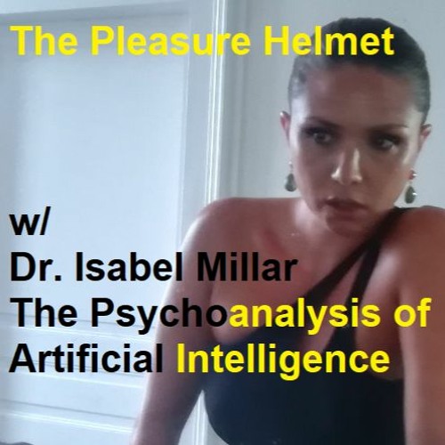 The Pleasure Helmet w/ Isabel Millar