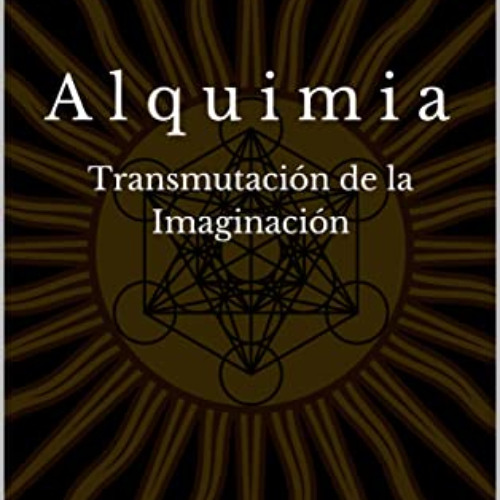 download KINDLE 💏 Alquimia : Transmutación de la Imaginación (Spanish Edition) by  I