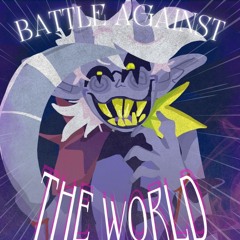 BATTLE AGAINST THE WORLD | Theo´s Turn