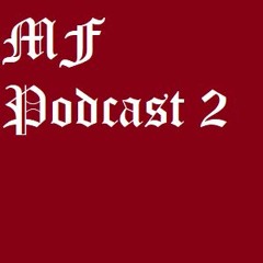 MF - Podcast 2