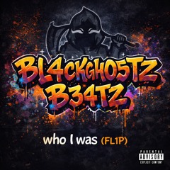 Who I Was (FL1P)