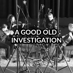 A Good Old Investigation