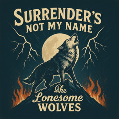 Surrender's Not My Name