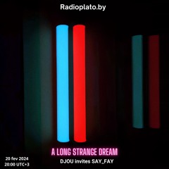SAI_FAY - A Long Strange Dream #2 (20.02.2024)