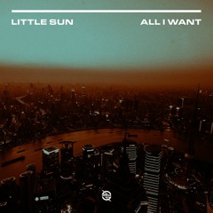 Little Sun - All I Want