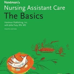 ACCESS EBOOK 📮 Hartman's Nursing Assistant Care: The Basics, 4e by  Hartman Publishi